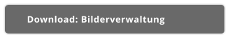 Download: Bilderverwaltung