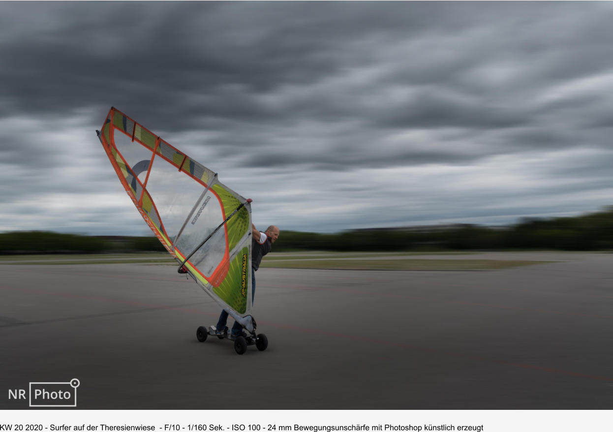 KW 20 2020 - Surfer auf der Theresienwiese  - F/10 - 1/160 Sek. - ISO 100 - 24 mm Bewegungsunschärfe mit Photoshop künstlich erzeugt
