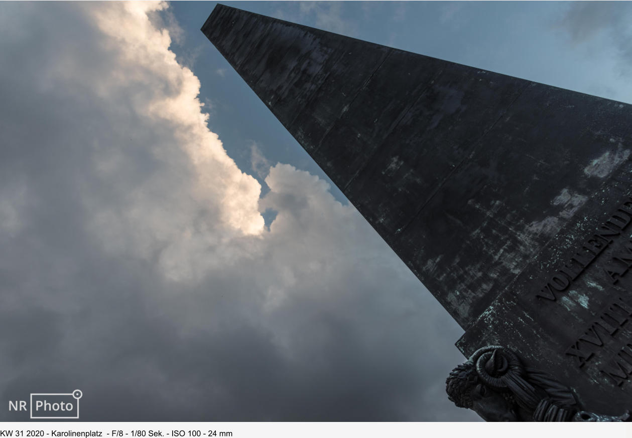 KW 31 2020 - Karolinenplatz  - F/8 - 1/80 Sek. - ISO 100 - 24 mm