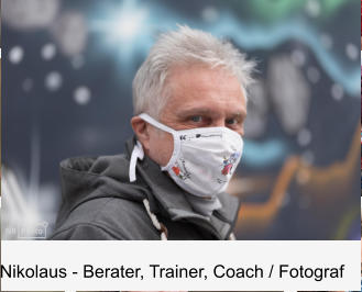 Nikolaus - Berater, Trainer, Coach / Fotograf