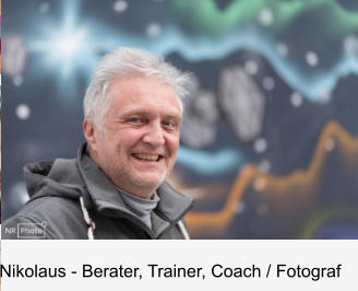 Nikolaus - Berater, Trainer, Coach / Fotograf