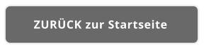 ZURÜCK zur Startseite